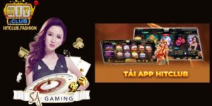 Hướng dẫn 3 bước Tải app hitclub đơn giản dễ thực hiện