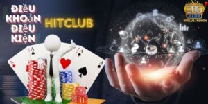 Một số thông tin điều khoản điều kiện Hitclub cho hội viên